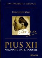 Pius XII. Nieznane wątki polskie