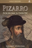 Pizarro. Pogromca Inków