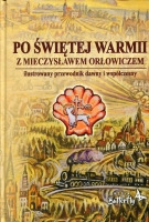 Po Świętej Warmii z Mieczysławem Orłowiczem