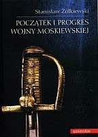 Początek i progres wojny moskiewskiej