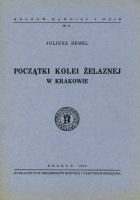 Początki kolei żelaznej w Krakowie