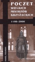 Poczet Wielkich Mistrzów Krzyżackich 1198-2000