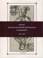 Poczet Wielkich Mistrzów Krzyżackich w Malborku 1309-1457