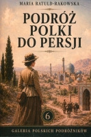 Podróż Polki do Persji