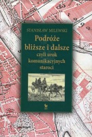 Podróże bliższe i dalsze, czyli urok komunikacyjnych staroci