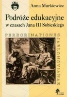 Podróże edukacyjne w czasach Jana III Sobieskiego