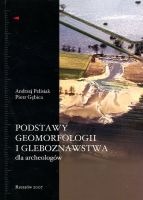 Podstawy geomorfologii i gleboznawstwa dla archeologów 