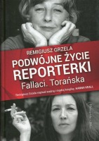 Podwójne życie reporterki. Fallaci. Torańska