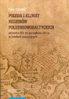 Pogoda i klimat regionów południowobałtyckich od końca XIV do początków XVI w. w źródłach narracyjnych