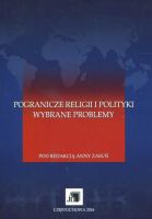 Pogranicze religii i polityki - wybrane problemy