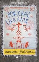 Pokochać Ukrainę