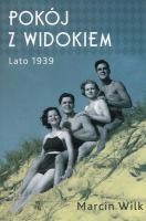 Pokój z widokiem. Lato 1939