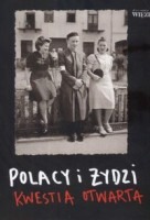 Polacy i Żydzi. Kwestia otwarta