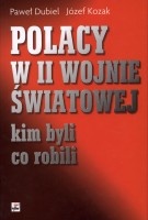 Polacy w II wojnie światowej - kim byli, co robili