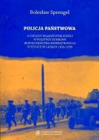 Policja państwowa a organy władzy publicznej w polityce ochrony bezpieczeństwa wewnętrzengo w Polsce w latach 1918-1939