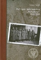 Poligon Wehrmachtu POŁUDNIE 1940–1944