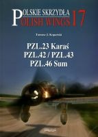 Polish Wings 17 PZL.23 Karaś, PZL.42/PZL.43, PZL. 46 Sum