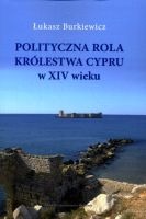 Polityczna rola Królestwa Cypru w XIV wieku