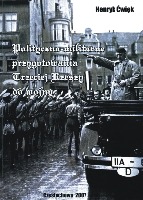 Polityczno-militarne przygotowania Trzeciej Rzeszy do wojny w raportach attache wojskowego w Berlinie płk. Antoniego Szymańskiego