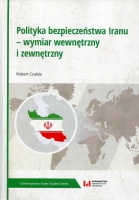 Polityka bezpieczeństwa Iranu - wymiar wewnętrzny i zewnętrzny