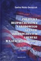 Polityka bezpieczeństwa narodowego Stanów Zjednoczonych Ameryki w latach 2001-2009 