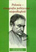 Polonia- etnografia polityczna- niepodległość