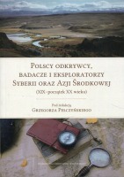 Polscy odkrywcy, badacze i eksploratorzy Syberii oraz Azji Środkowej