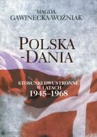 Polska - Dania. Stosunki dwustronne w latach 1945-1968