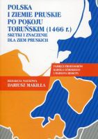 Polska i ziemie pruskie po pokoju toruńskim (1466 r.)