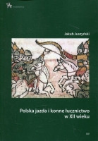 Polska jazda i konne łucznictwo w XII wieku