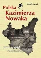 Polska Kazimierza Nowaka przewodnik rowerzysty
