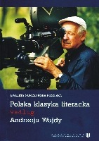 Polska klasyka literacka według Andrzeja Wajdy