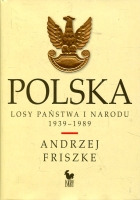 Polska. Losy państwa i narodu 1939-1989