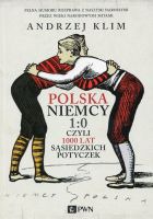 Polska - Niemcy 1:0 czyli 1000 lat sąsiedzkich potyczek