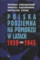 Polska podziemna na Pomorzu w latach 1939-1945