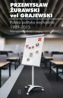 Polska polityka wschodnia 1989-2015