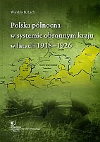 Polska północna w systemie obronnym kraju w latach 1918-1926
