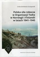 Polska siła robocza w Organizacji Todta w Norwegii i Finlandii w latach 1941–1945