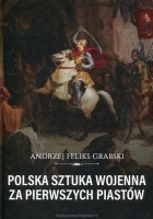 Polska sztuka wojenna za pierwszych Piastów