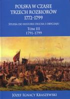 Polska w czasie trzech rozbiorów 1772-1799 Tom 3