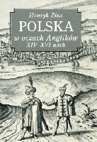 Polska w oczach Anglików XIV - XVI wiek