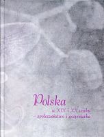 Polska w XIX i XX wieku. Społeczeństwo i gospodarka 