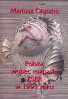 Polska wobec rozpadu ZSRR w 1991 roku