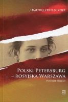 Polski Petersburg - rosyjska Warszawa
