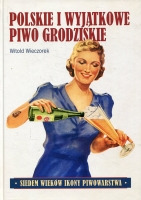 Polskie i wyjątkowe Piwo grodziskie