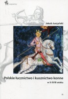 Polskie łucznictwo i kusznictwo konne w X-XVIII wieku