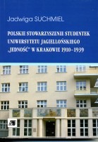 Polskie stowarzyszenie studentek Uniwersytetu Jagiellońskiego Jedność w Krakowie 1910-1939