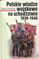 Polskie władze wojskowe na uchodźstwie 1939-1945