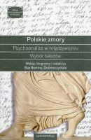 Polskie zmory. Psychoanaliza w międzywojniu. Wybór tekstów