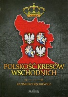 Polskość Kresów Wschodnich